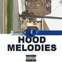 Hood Melodies (Explicit)