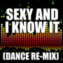 Sexy And I Know It (Dance Remix)