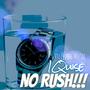 No Rush!!! (Explicit)