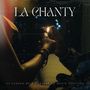 La Chanty (Explicit)