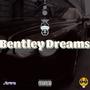 Bentley Dreams