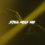 Still Miss Me (feat. JavoDon)