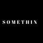 SOMETHIN (Explicit)