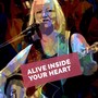 Alive Inside Your Heart