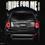 Ride For Me (Explicit)