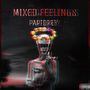 Mixed Feelings (Explicit)