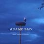 Adame Bad (Explicit)