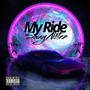 My Ride (Explicit)