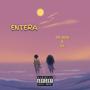 Entera (feat. King Gomez) [Explicit]