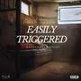 Easily Triggered (Explicit)