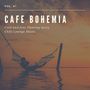 Cafe Bohemia - Cool And Free Flowing Jazzy Chill Lounge Music, Vol. 07