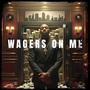 Wagers On Me (Single Package) [Explicit]