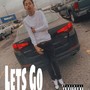 Lets Go (feat. 23bangman & H.B_escobar) [Explicit]