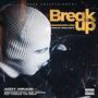 Break Up (feat. Beeztrap KOTM, Amg Armani, Rjz & Thomas The Great) [Explicit]