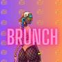 Brunch (Monroe Version) [Explicit]