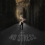 NO STRESS