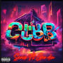 Club (feat. Geo Din) [Explicit]