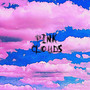 Pink Clouds (Explicit)