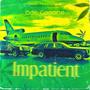 Impatient (Explicit)