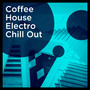Coffee House Electro Chill Out