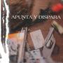 APUNTA Y DISPARA (feat. Jhon mike & Cris MyLove) [Explicit]