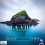 La Vida (feat. Mala Vida & Camin)