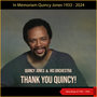 Thank You Quincy! (In Memoriam Quincy Jones 1933 -2024)