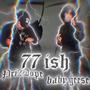 77 Ish (Explicit)