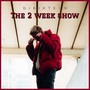 The 2 Week Show (Explicit)