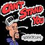 Can't Stand You (Explicit)