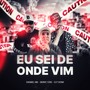 EU SEI DE ONDE VIM