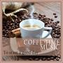 Coffe Time Music (To Start a Good Day)