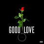 Good Love (Explicit)