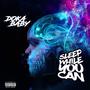 Sleep While You Can (Explicit)