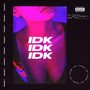 IDK (Explicit)