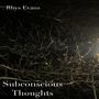 Subconscious Thoughts (Explicit)