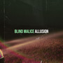 Blind Malice