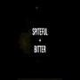 Spiteful + Bitter (Explicit)