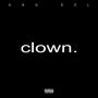 clown. (Explicit)