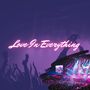 Love In Everything