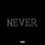 NEVER (Explicit)