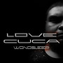 Love Cuca (Explicit)