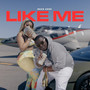 Like Me (Explicit)