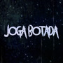 JOGA BOTADA (SUPER SLOWED + REVERB) [Explicit]