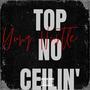 Top No Ceilin' (Explicit)