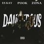 Dangerous (feat. Pook Da Billy & Es Kay) [Explicit]