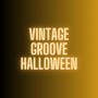 Vintage Groove Halloween