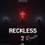 RECKLESS 2 (remaster) [Explicit]