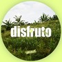 disfruto