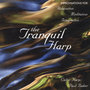 The Tranquil Harp: Celtic Harp Improvisations For Relaxation, Meditation And Integration